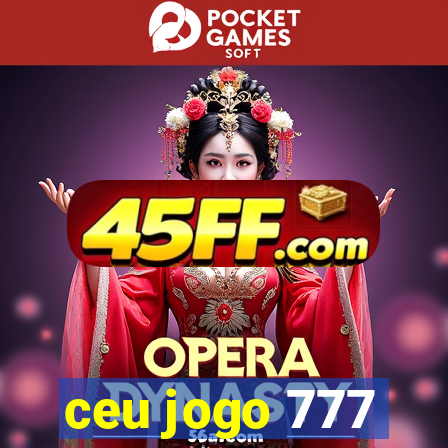 ceu jogo 777